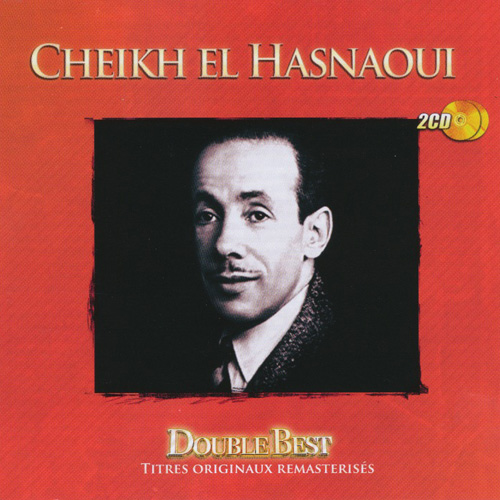 CHEIKH EL HASNAOUI - Double Best Of