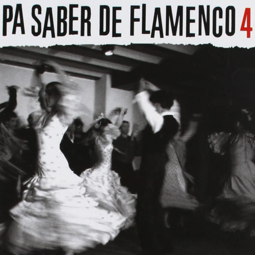 VARIOUS ARTISTS - Pa Saber De Flamenco 4