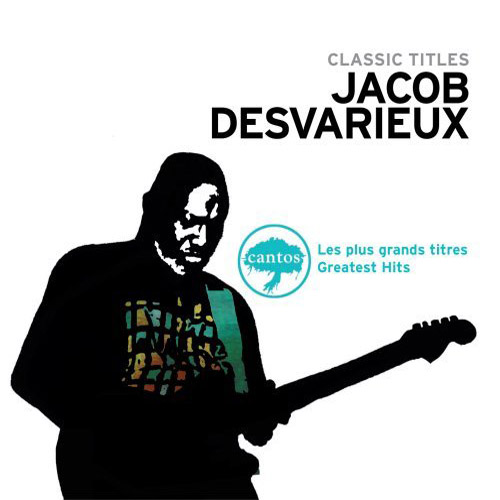 JACOB DESVARIEUX - Les Plus Grands Titres Greatest Hits