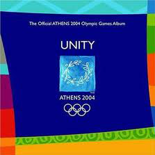 Unity:the Official Athens 2004 Olympic Games Pop Album