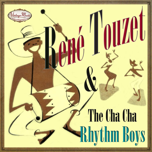 Rene Touzet & The Cha Cha Rhythm Boys