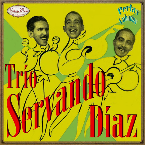 Trio Servando Diaz (Perlas Cubanas #161)
