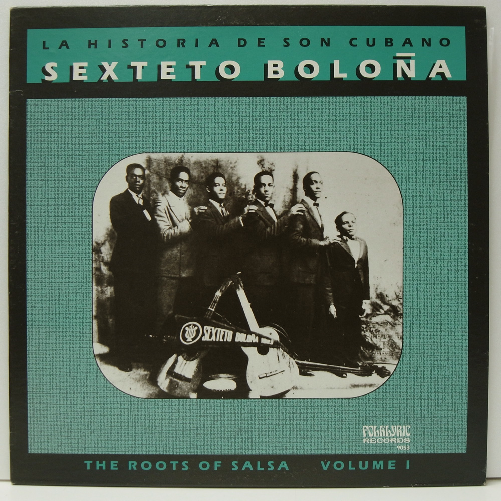 La Historia De Son Cubano (The Roots Of Salsa Volume I)