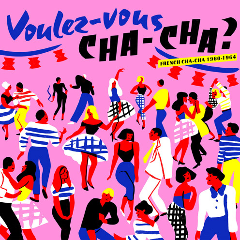 Voulez-Vous Cha-Cha? French Cha-Cha 1960-1964
