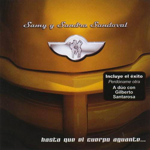 SAMY Y SANDRA SANDOVAL - Hasta Que El Cuerpo Aguante ...