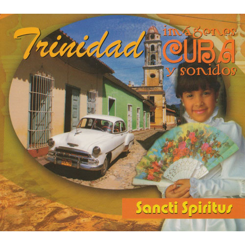 Trinidad, Sancti Spiritus, Imagenes Y Sonidos