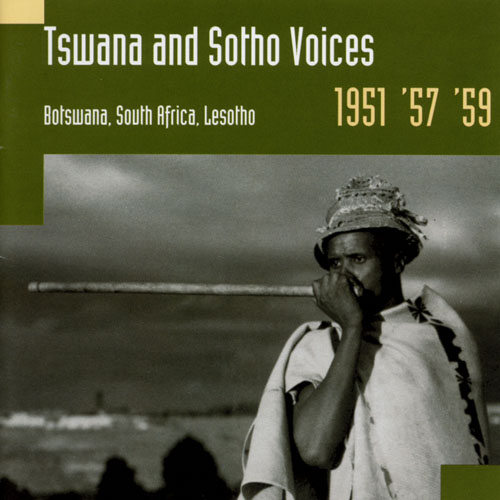 Tswana And Sotho Voices, Botswana, South Africa, Lesotho 1951, '57 '59