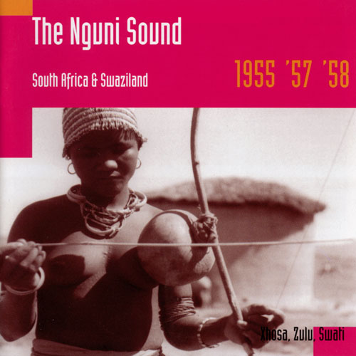 The Nguni Sound, South Africa & Swaziland 1955, '57, '58