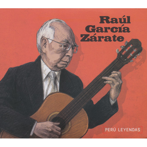 RAUL GARCIA ZARATE - Peru Leyendas