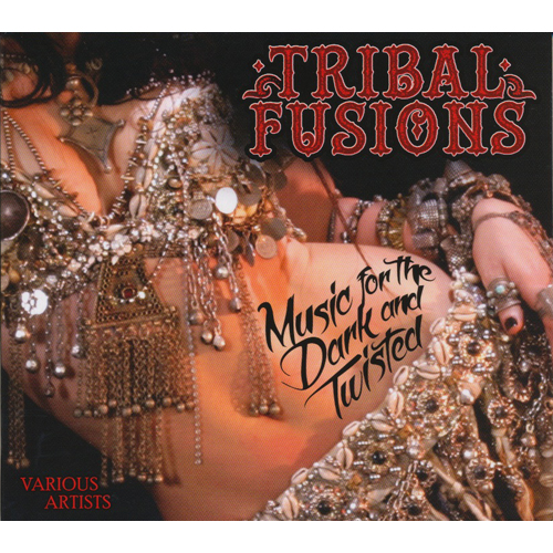 Tribal FusionsFMusic For The Dark And Twisted