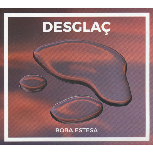 ROBA ESTESA - Desglac