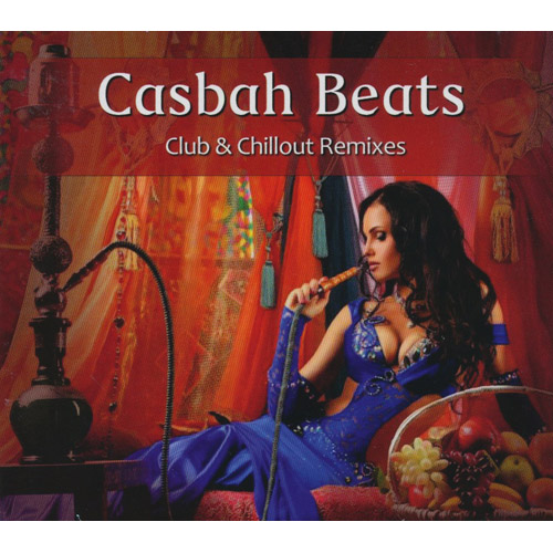VARIOUS ARTISTS - Casbah Beats Club & Chillout Remixes