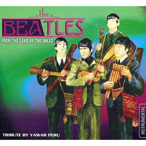 YAWAR - The Beatles From The Land Of The Inkas