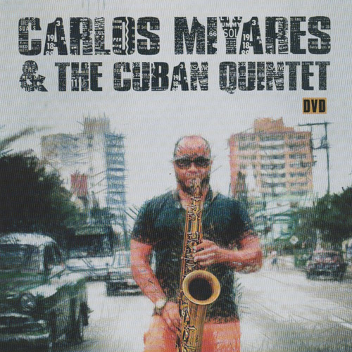 Carlos Miyares & The Cuban Quintet