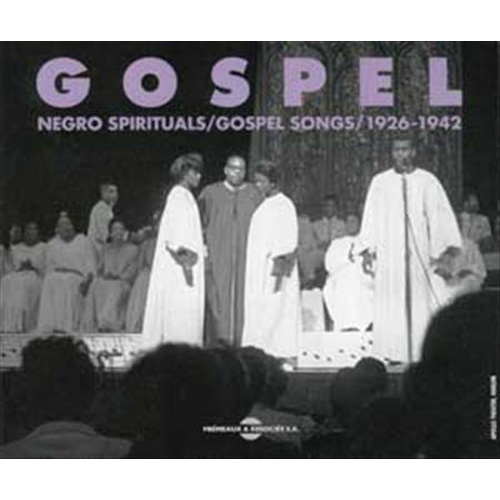 Gospel Vol.1 : Negro Spirituals / Gospel Songs 1926-1942