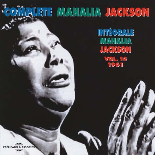 Integrale Mahalia Jackson Vol.14 : 1961 - Mahalia Sings Part 1