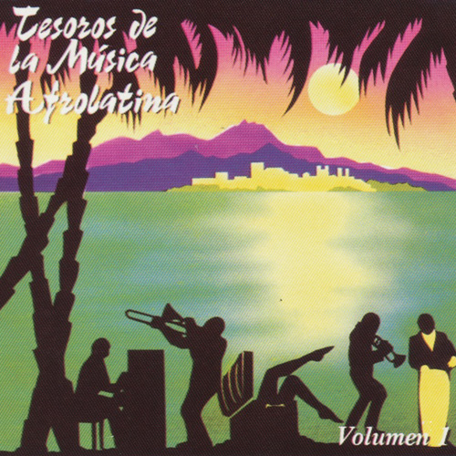 Tesoros De La Musica Afrolatina Vol.1