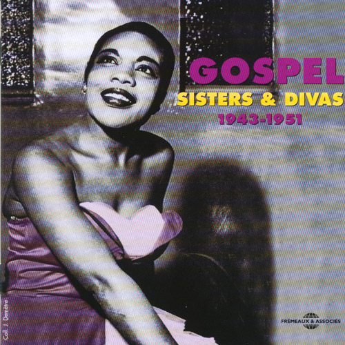 Gospel Vol.4 : Sisters & Divas 1943-1951