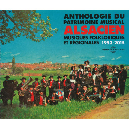 Anthologie Du Patrimoine Musical Alsacien 1953-2015