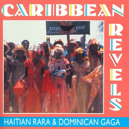 Caribbean Revels - Haitian Rara/Dominican Gaga