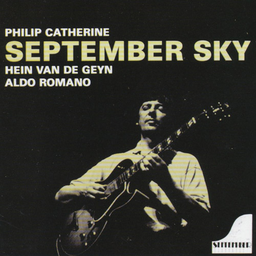 PHILIP CATHERINE TRIO - September Sky