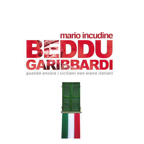 MARIO INCUDINE - Beddu Garibbardi