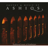 Poetry And Music Of Ashiqs - Traditional Music Of Azerbaijan