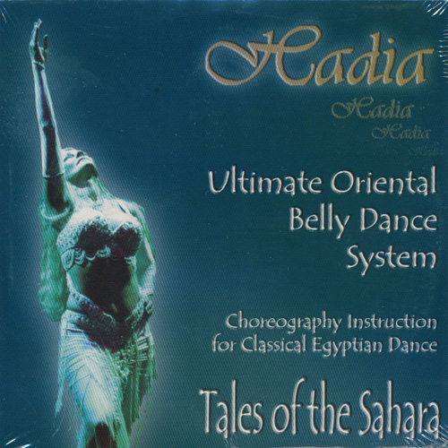 HADIA - Ultimate Oriental Belly Dance System-Tales Of The Sahara