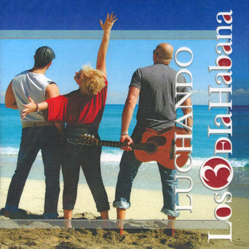 3 DE LA HABANA - Luchando