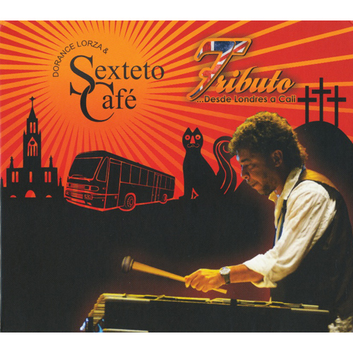 DORANCE LORZA & SEXTETO CAFE - Tributo ...Desde Londres A Cali