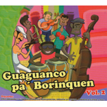 Guaguanco Pa Borinquen Vol.2