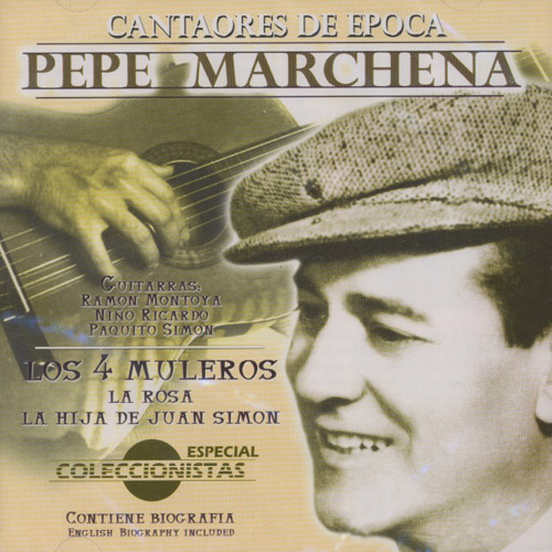 PEPE MARCHENA - Cantaores De Epoca Vol.6