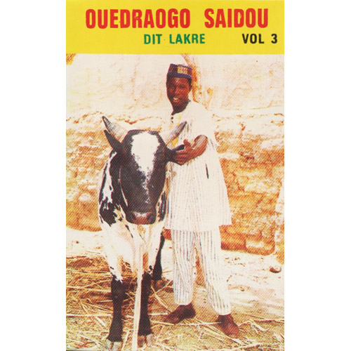 OUEDRAOGO SAIDOU - Dit Lakre Vol.3