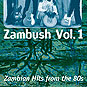 Zambush Vol.1 - Zambian Hits From The 80s