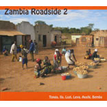 Zambia Roadside 2 Tonga, Ila, Lozi, Leya, Aushi, Bemba
