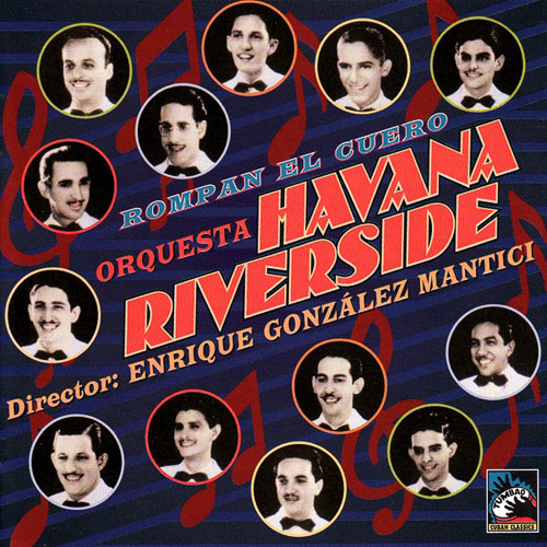ORQ. HAVANA-RIVERSIDE - Rompan El Cuero 1939~40