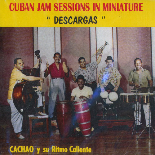 Cuban Sessions In Miniature "Descargas"
