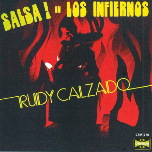 RUDY CALZADO - Salsa En Los Infiernos