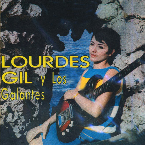 LOURDES GIL Y LOS GALANTES - Lourdes Gil Y Los Galantes