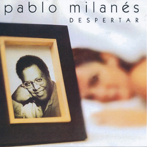 PABLO MILANES - Despertar