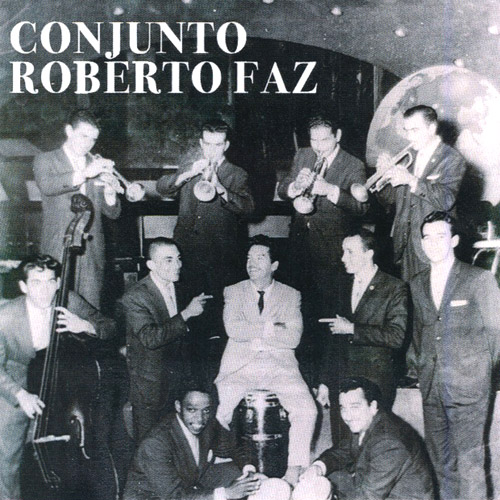 ROBERTO FAZ - Conjunto Roberto Faz