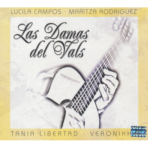 VARIOUS ARTISTS (LUCILA CAMPOS, MARITZA RODRIGUEZ, TANIA LIBERTAD, VERONIKHA) - Las Damas Del Vals