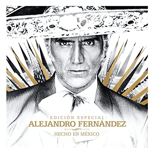 ALEJANDRO FERNANDEZ - Hecho En Mexico (Deluxe Ed.)