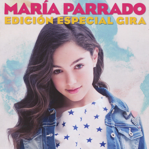 Maria Parrado - Edicion Especial Gira