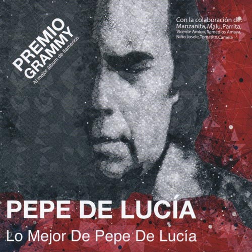 Lo Mejor De Pepe De Lucia (Premio Grammy)
