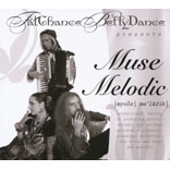 Fat Chance Belly Dance Presents Muse Melodic
