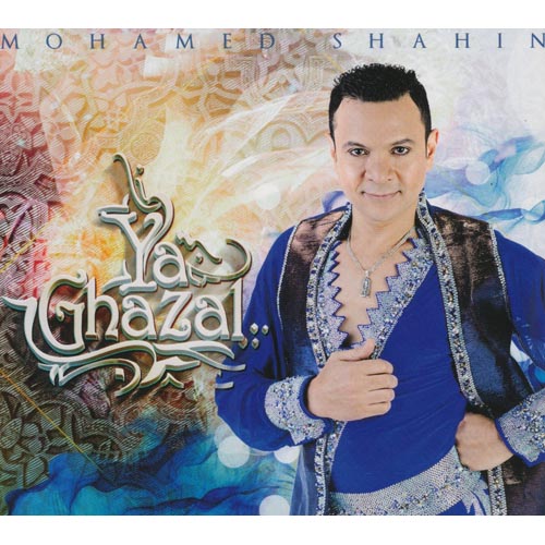 MOHAMED SHAHIN - Ya Ghazal
