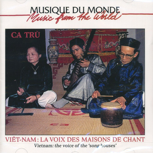 Viet-Nam : La Voix Des Maisons De Chant