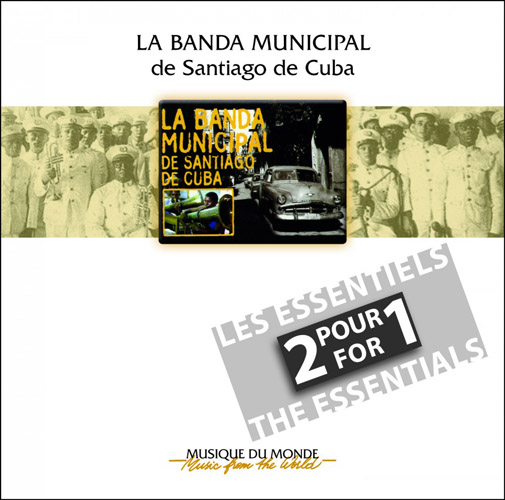LA BANDA MUNICIPAL DE SANTIAGO DE CUBA - The Essentials
