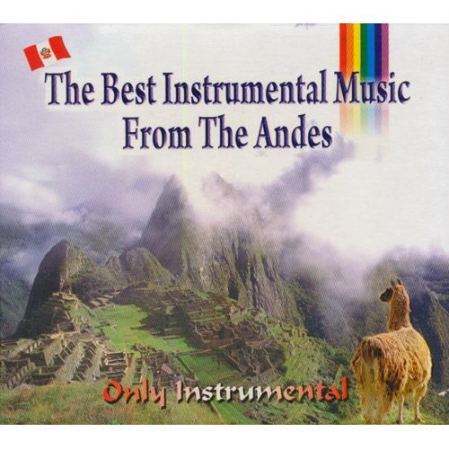 The Best Instrumental Music From The Andes